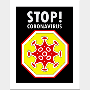 Stop! Coronavirus sign, (Corona 19) icon, pandemic medical health risk Posters and Art